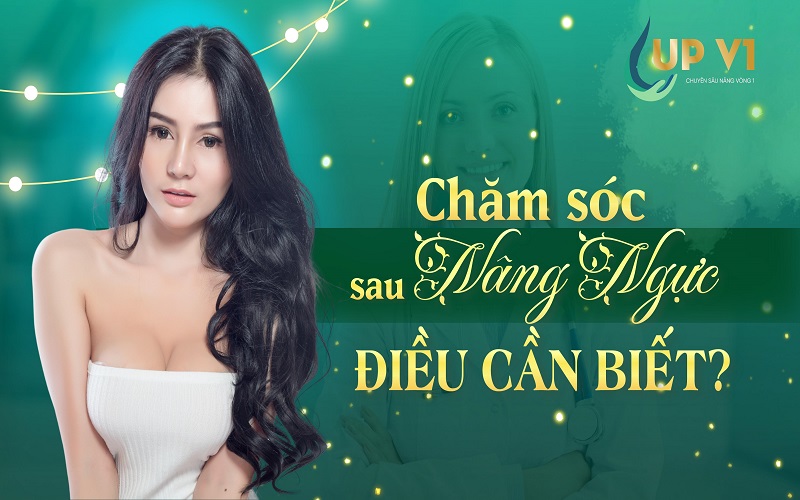 những lưu ý sau khi nâng ngực