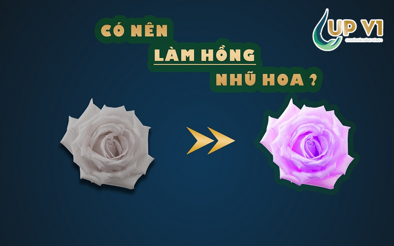 Có nên làm hồng nhũ hoa hay không