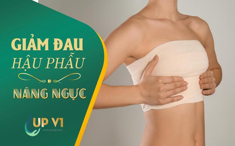 giảm đau sau khi phẫu thuật nâng ngực