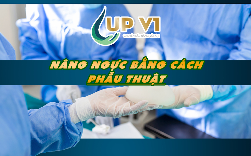 nâng vòng 1 bằng cách phẫu thuật