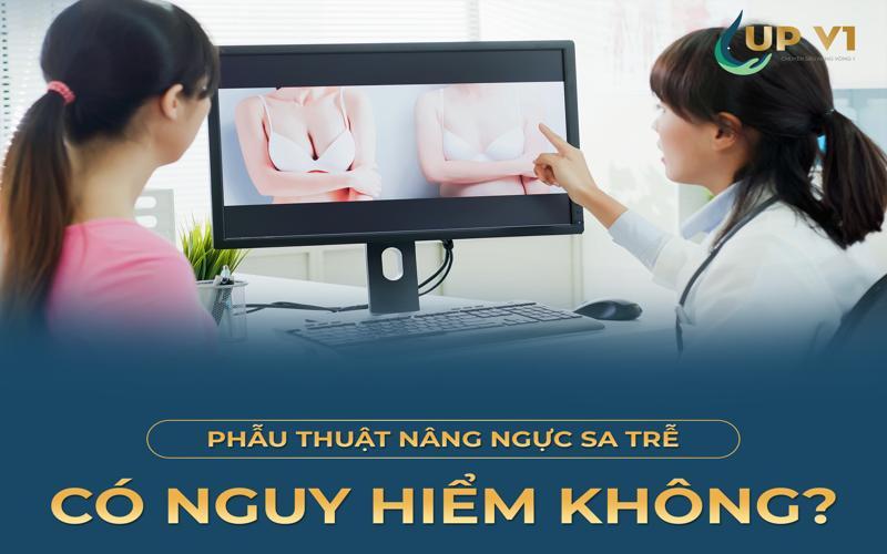 treo ngực sa trễ có nguy hiểm không