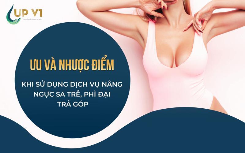 dịch vụ nâng ngực sa trễ trả góp