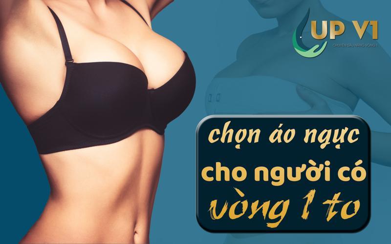 chọn áo ngực cho người có vòng 1 to