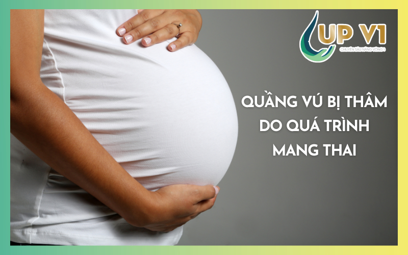 quầng vú thâm đen khi mang thai