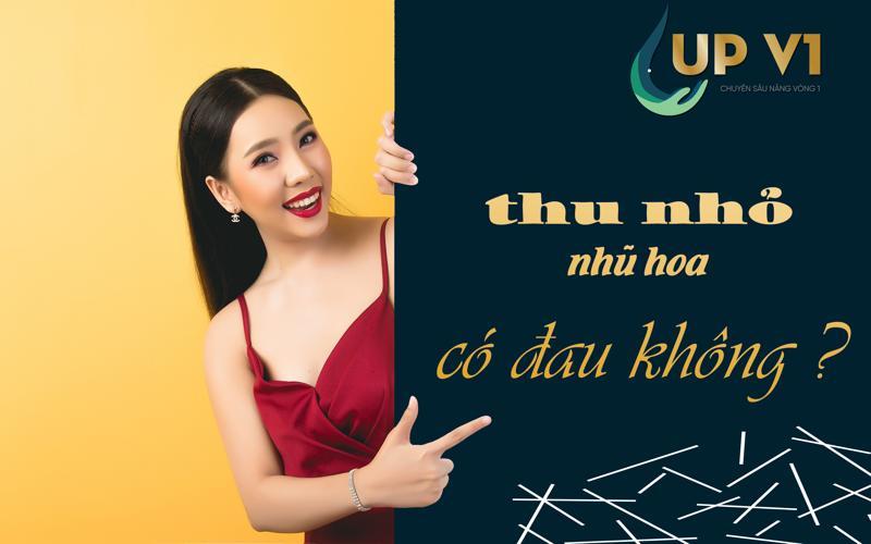 thu nhỏ đầu vú có đau không