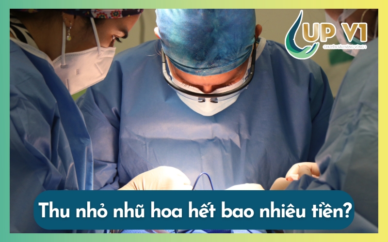 thu nhỏ nhũ hoa bao nhiêu tiền