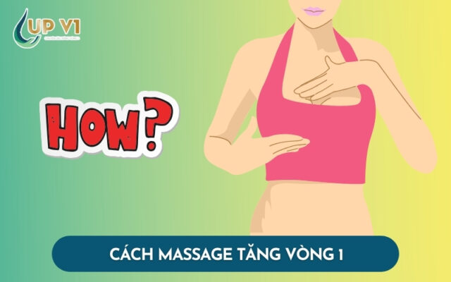 cách massage tăng vòng 1