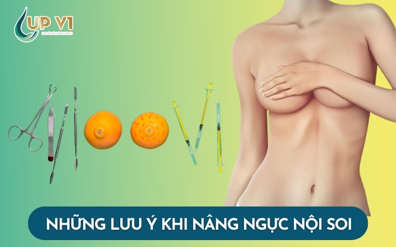 Những Lưu Ý Khi Nâng Ngực Nội Soi